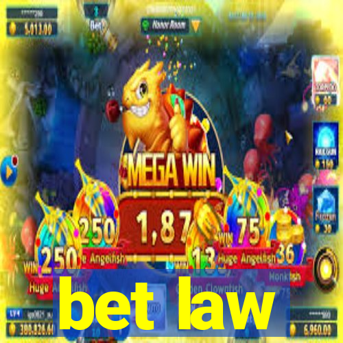 bet law